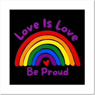 Hand Drawn Pride Rainbow, Love Is Love, Be Proud Posters and Art